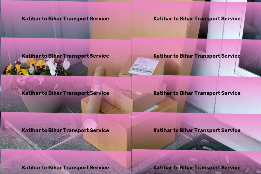 Katihar to Bihar Luggage Courier Long-haul freight transport