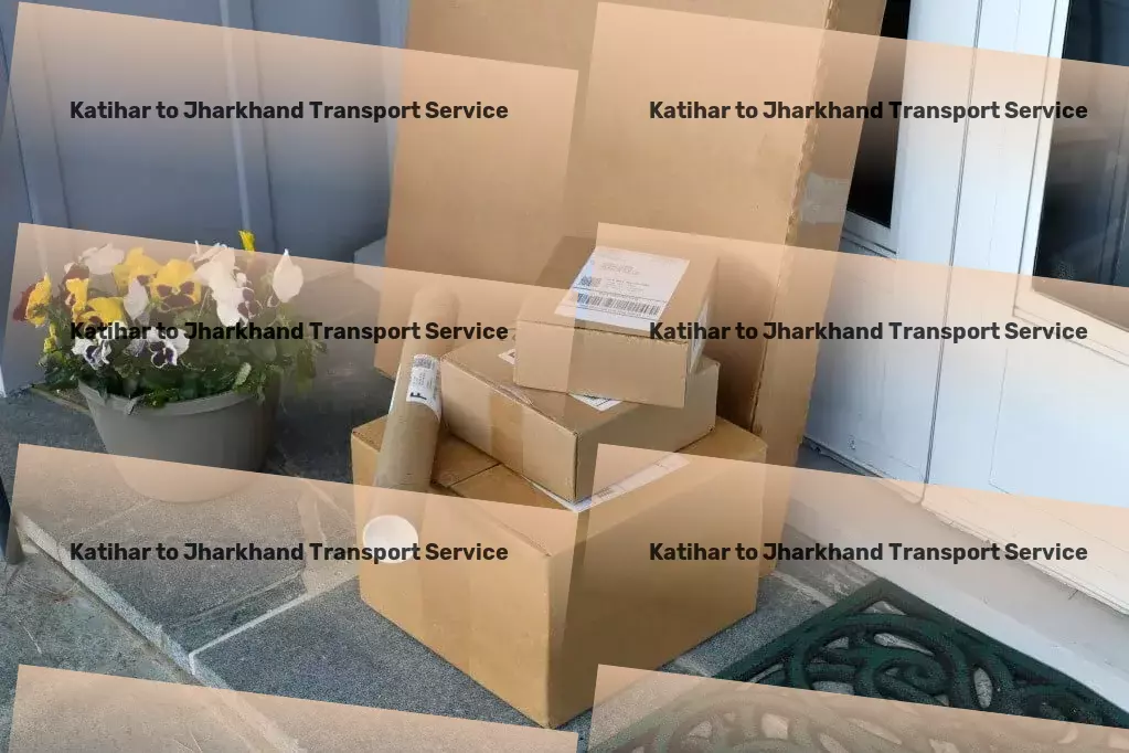 Katihar to Jharkhand Household Goods Transport Leading the charge in transforming India's transport scene. - Local package logistics